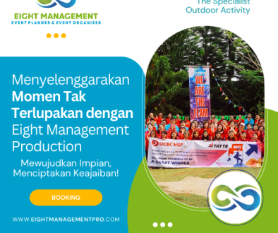 Menyelenggarakan Momen Tak Terlupakan dengan Eight Management Production Menyelenggarakan Momen Tak Terlupakan dengan Eight Management Production