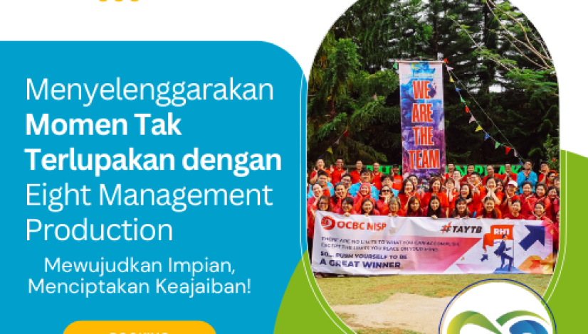 Menyelenggarakan Momen Tak Terlupakan dengan Eight Management Production
