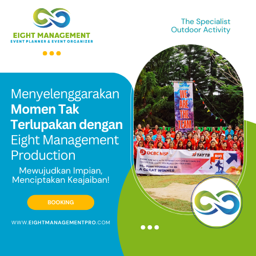 Menyelenggarakan Momen Tak Terlupakan dengan Eight Management Production Menyelenggarakan Momen Tak Terlupakan dengan Eight Management Production