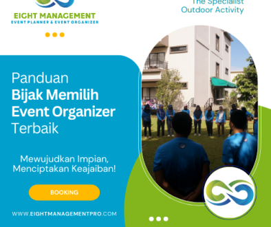Panduan Bijak Memilih Event Organizer Terbaik Panduan Bijak Memilih Event Organizer Terbaik